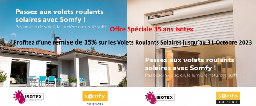Offre Spéciale 35 ans Isotex - Profitez d'une remise de 15% sur les Volets Roulants Solaires jusqu'au 31 Octobre 2023